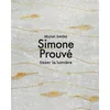 Image de Simone ProuvÃ© - Tisser La LumiÃ¨re