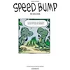 Image de Speed Bump - Tome 1 - Non-Sens Unique
