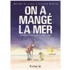 Image de On a mangé la mer
