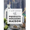Image de Le guide produits ménagers maison diy
