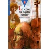 Image de Le secret du maître luthier - Patrice Favaro en occasion ou reconditionné