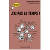 Image de J'ai pas le temps! - Chouette Penser! - À partir de 13 ans - Christophe Bouton en occasion ou reconditionné