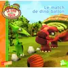 Image de Le match de dino-ballon - Vanessa Rubio-Barreau en occasion ou reconditionné