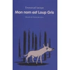 Image de mon nom est loup gris - Emmanuel Lecaye en occasion ou reconditionné