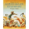 Image de Petit esclave et le savant : Bonaparte en Egypte - Thibaud Guyon en occasion ou reconditionné