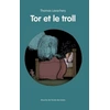 Image de TOR ET LE TROLL - Thomas Lavachery en occasion ou reconditionné
