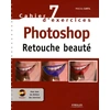 Image de Cahier n°7 d'exercices Photoshop - Retouche beauté - Pascal Curtil en occasion ou reconditionné
