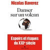 Image de Danser sur un volcan : Espoirs et risques du xxième siècle - Nicolas Baverez en occasion ou reconditionné