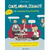 Image de Corps, amour, sexualité : Le cahier d'activités