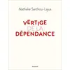 Image de Vertige de la dépendance - Nathalie Sarthou-Lajus en occasion ou reconditionné