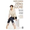 Image de Zéro sucre. Mon année sans sucre. Comment s'en libérer - Danièle Gerkens en occasion ou reconditionné