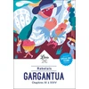 Image de Gargantua chapitres XI-XXIV ? Bac de français 2025 ? Parcours : Rire et savoir la bonne éducation - François Rabelais en occasion ou reconditionné
