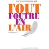 Image de Tout foutre en l'air - Antoine Dole en occasion ou reconditionné