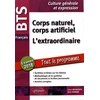 Image de BTS Français - Culture générale et expression - Corps naturel corps artificiel et L'extraordinaire. Examen 2018 - Ramade Anne en occasion ou reconditionné