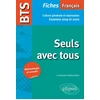 Image de BTS Français - Seuls avec tous - Culture générale et expression. Examens 2019 et 2020 - Collectif en occasion ou reconditionné