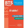 Image de BTS Français. Culture générale et expression. À table ! : Examen 2025 - Hélène Bieber en occasion ou reconditionné
