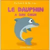 Image de Le dauphin a bon coeur - Christophe Boncens en occasion ou reconditionné