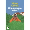 Image de Une époque en or - Titiou Lecoq en occasion ou reconditionné