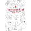 Image de Jouissance Club - Une cartographie du plaisir