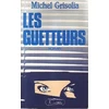 Image de Les guetteurs - Michel Grisolia en occasion ou reconditionné
