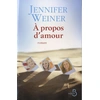 Image de A propos d'amour - Jennifer Weiner en occasion ou reconditionné