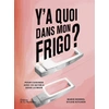 Image de y'a quoi dans mon frigo ?. Pour cuisiner avec ce que l'on a sous la main - Marie Borrel en occasion ou reconditionné