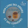 Image de Mon livre des odeurs et des couleurs - ma journée - Ivan Calmet en occasion ou reconditionné