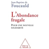 Image de L'abondance frugale : Pour une nouvelle solidarité - Jean-Baptiste De Foucauld en occasion ou reconditionné