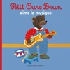 Image de Petit Ours Brun aime la musique - Marie Aubinais en occasion ou reconditionné