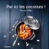 Image de Par ici les cocottes ! - Thomas Feller en occasion ou reconditionné