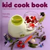 Image de Kid cook book - l'après baby cook book - 25 recettespour faire manger des fruits et légumes enfants - Virginie Michelin en occasion ou reconditionné