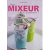 Image de Mon mixeur, un bonheur ! - Laurence Guarneri en occasion ou reconditionné