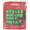 Image de Quelle mouche nous pique ? - Collectif en occasion ou reconditionné
