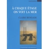 Image de À chaque étage on voit la mer petite mythologie à dire tout fort pour comédiens et marionnettes : Théâtre - Claire Rengade en occasion ou reconditionné