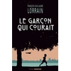 Image de Le garçon qui courait - François-Guillaume Lorrain en occasion ou reconditionné