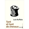 Image de Tant et tant de chevaux - Luiz Ruffato en occasion ou reconditionné