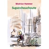 Image de Superchouchoute - Béatrice Hammer en occasion ou reconditionné