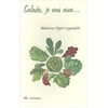 Image de Salades je vous aime - Béatrice Vigot-Lagandré en occasion ou reconditionné