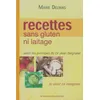 Image de Recettes sans gluten ni laitage selon les principes du dr Jean Seignalet - Marie Delmas en occasion ou reconditionné