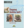 Image de Soyons moins lait : Avec de nombreuses recettes - Nicolas Le Berre en occasion ou reconditionné