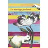 Image de Le Mariage parfumé autres comptines portugaises - Bernard Tissier en occasion ou reconditionné