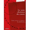 Image de Le sens chrétien des mots : Noms propres et communs du catholicisme - Pascal-Raphaël Ambrogi en occasion ou reconditionné