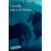Image de Cavalls cap a la fosca - Baltasar Porcel en occasion ou reconditionné