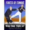 Image de Forces Of Combat 7 - Wing Chung Fight