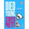 Image de Died Young, Stayed Pretty