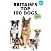 Image de Britain's Top 100 Dogs