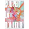 Image de Couper la douleur -