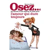 Image de Osez les Secrets d'une Experte du Sexe pour que l'Amour Dure Toujours