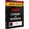 Image de Dossiers Criminels : L'ombre De Hawkins