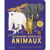 Image de Les pouvoirs secrets des animaux - 30 rabats pour découvrir leurs pouvoirs !